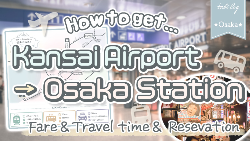 How to get from Kansai Airport to Osaka Station